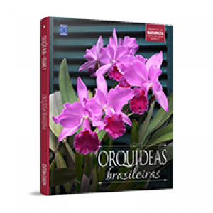 Coleção Rubi - Orquídeas da Natureza Volume 1: Orquídeas brasileiras
