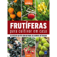 Frutíferas para cultivar em casa